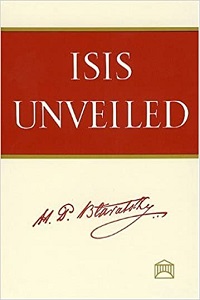 Isis Unveiled by Helena Petrovna Blavatsky
