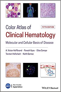 Color Atlas of Clinical Hematology Molecular and Cellular Basis of Disease