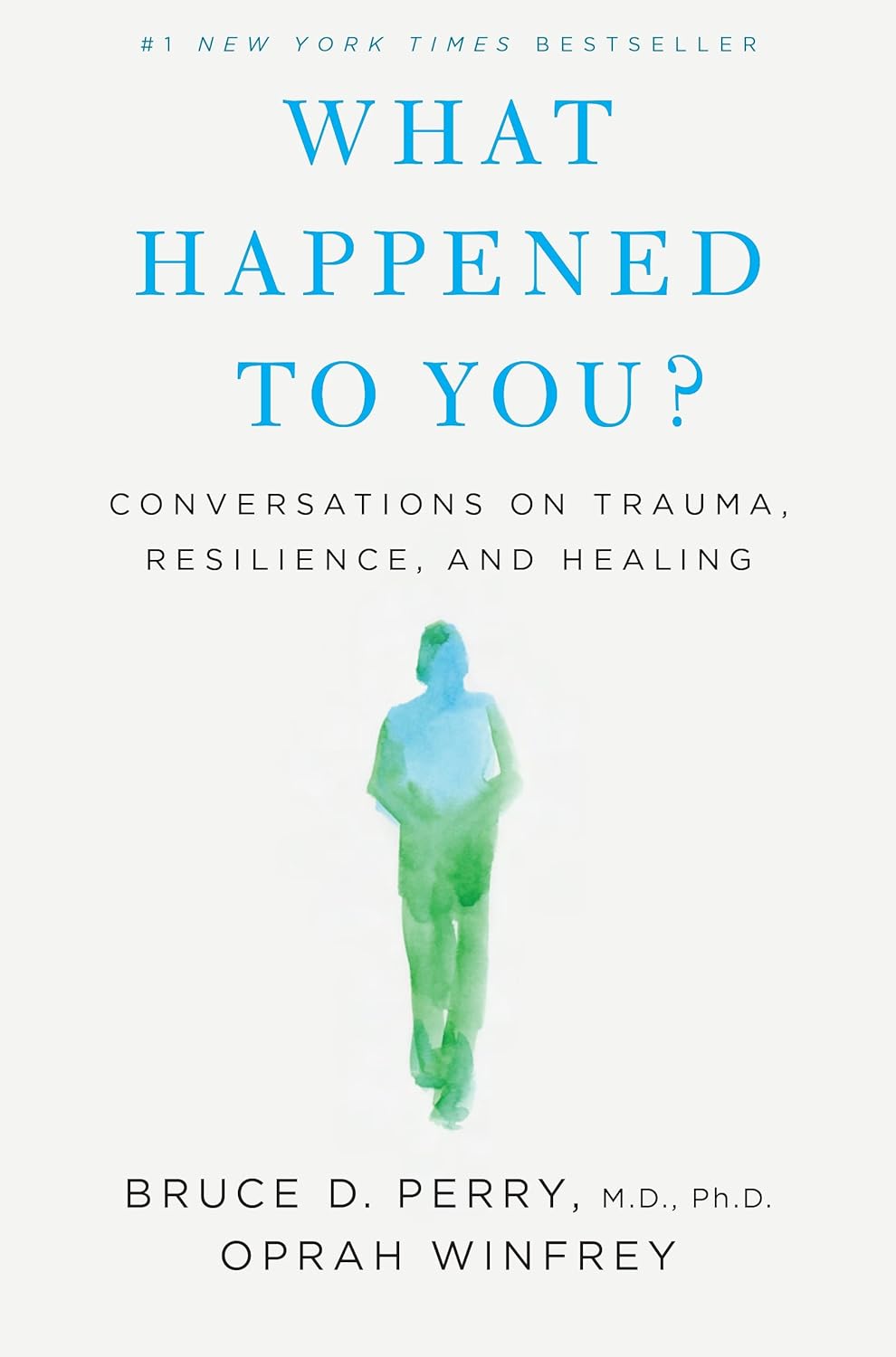 What Happened to You? by Oprah Winfrey & Bruce D. Perry