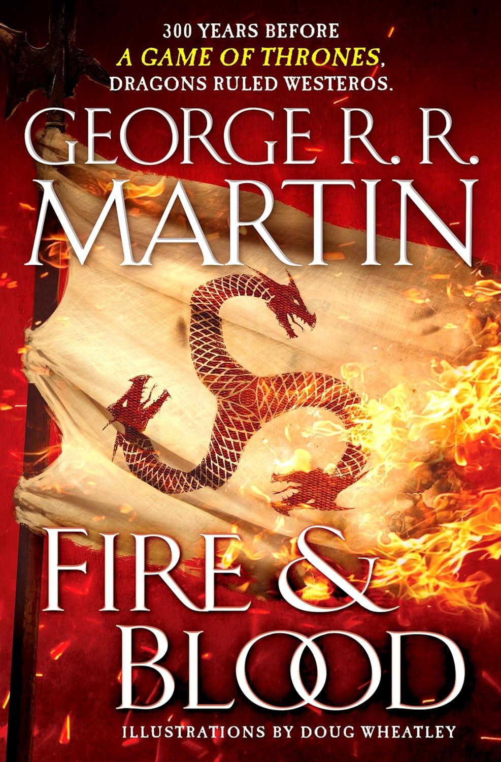 Fire & Blood by George R. R. Martin